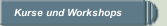 Kurse und Workshops
